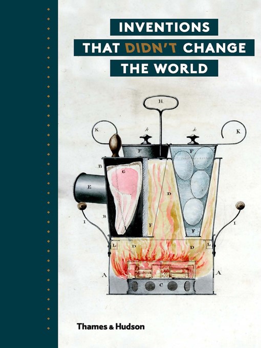 Title details for Inventions that Didn't Change the World by Julie Halls - Available